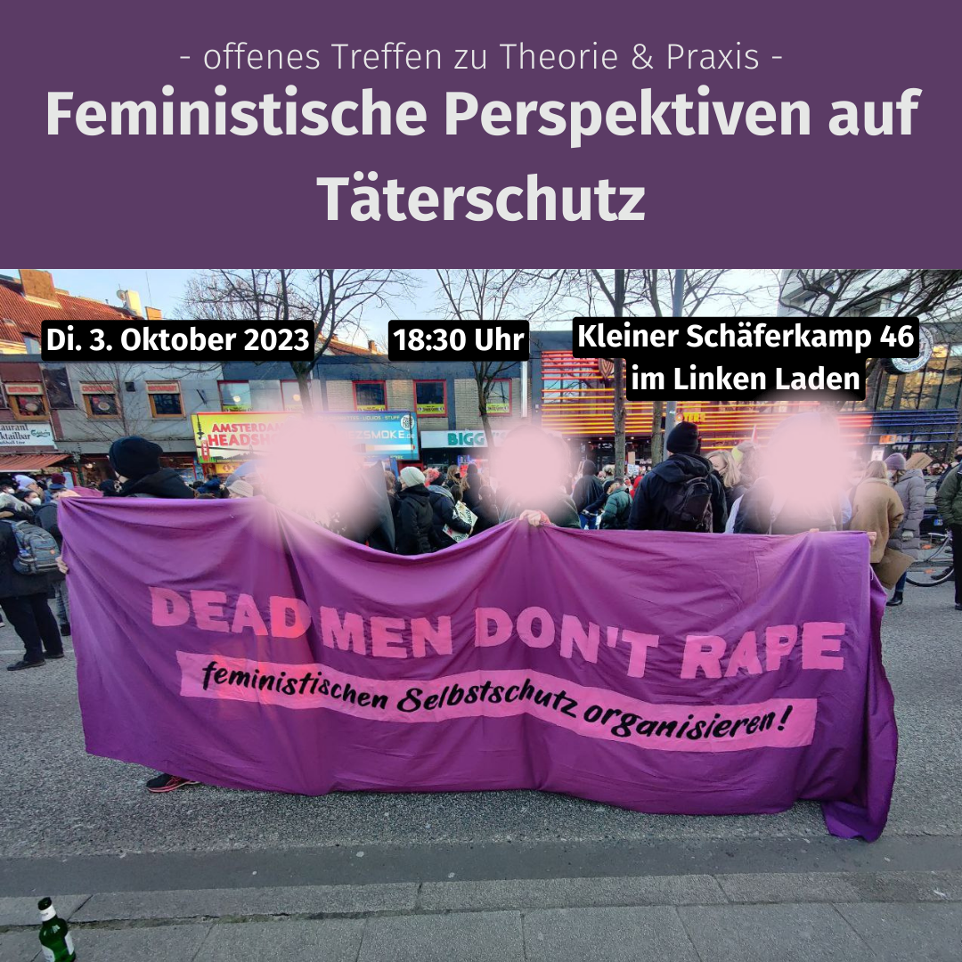 Offenes Treffen für Theorie & Praxis – Feministische Perspektiven auf Täterschutz