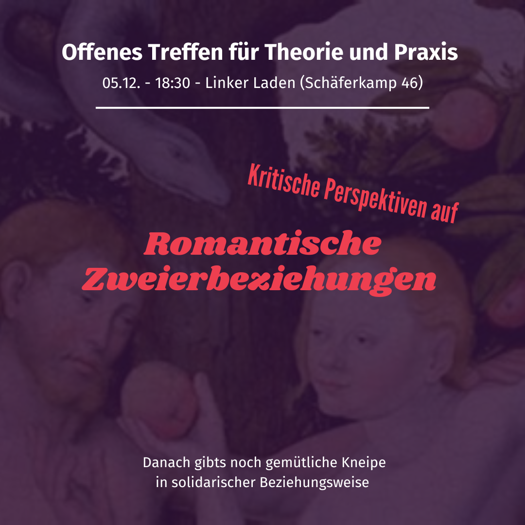 Offenes Treffen für Theorie und Praxis – Kritische Perspektiven auf Romantische Zweierbeziehungen